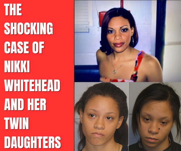 The Shocking Case of Nikki Whitehead and Her Twin Daughters